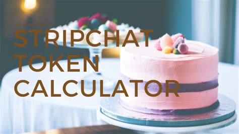 Stripchat Token Calculator 